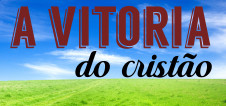 A vitória do cristão