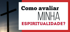 Como avaliar minha espiritualidade?